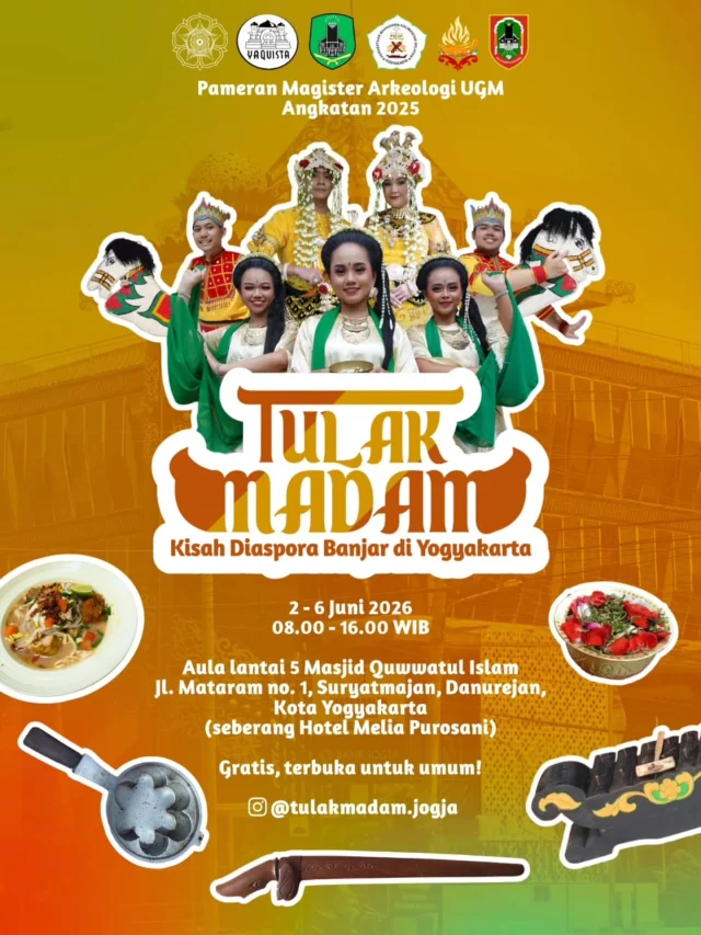 Mari datang dan jelajahi Pameran "Tulak Madam: Kisah Diaspora Banjar di Jogja" yang berkisah tentang perjalanan, identitas, budaya, ingatan, dan bagaimana “Banjar” tetap hidup meski jauh dari tanah asal.

📍 Aula lt. 5 Masjid Quwwatul Islam, Yogyakarta
📅 2 - 6 Juni 2026
⏰ 08.00 - 16.00 WIB

“Ayuk datang, jangan sampai kada singgah!” 🤍
Pian kawa datang, melihat, dan berbagi cerita bersama kami.

@tulakmadam.jogja

#TulakMadam #BudayaBanjar #UrangBanjar #MagisterArkeologiUGM
